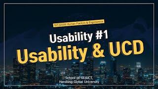 [Human Factors & Ergonomics] 4-1. Usability Testing & User-Centered Design Process