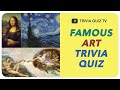 Guess the Artist - Famous Art Trivia Quiz