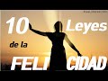 10 Leyes de la FELICIDAD Reglas para la Felicidad Éxito y Liderazgo