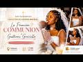 Un Jour qui Marquera sa Vie | Première Communion de Gustanne Graciella