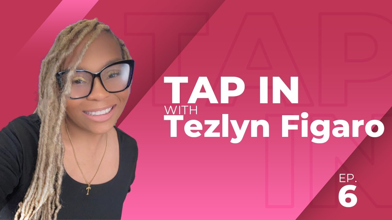 Tap in with Tezlyn Figaro | Episode 6 - YouTube