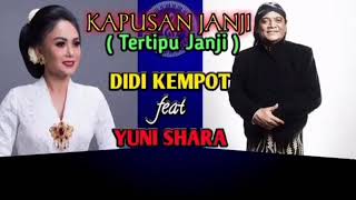 Didi kempot feat Yuni sara (Kapusan Janji)