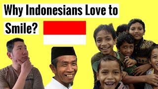 Why Indonesians Smile A Lot?