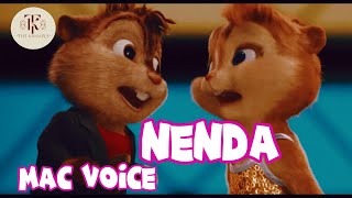 Mac Voice - Nenda (Vocal Music) Chipmunks Cover | Kanaple Extra