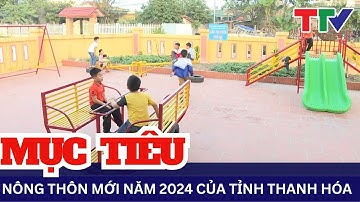 Thanh Hóa phấn đấu hoàn thành mục tiêu Nông thôn mới năm 2024 | NSTH