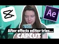 after effects editor tries CAPCUT for the FIRST TIME!