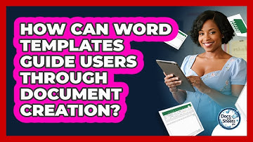 How Can Word Templates Guide Users Through Document Creation? - Docs and Sheets Pro