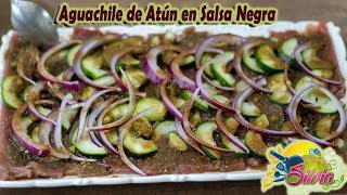 Aguachile de Atún en Salsa Negra - ElSazóndeSilvia - YouTube