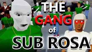 I Started A Gang In Sub Rosa