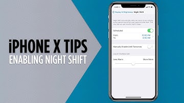 iPhone X Tips - Enable and Use Night Shift