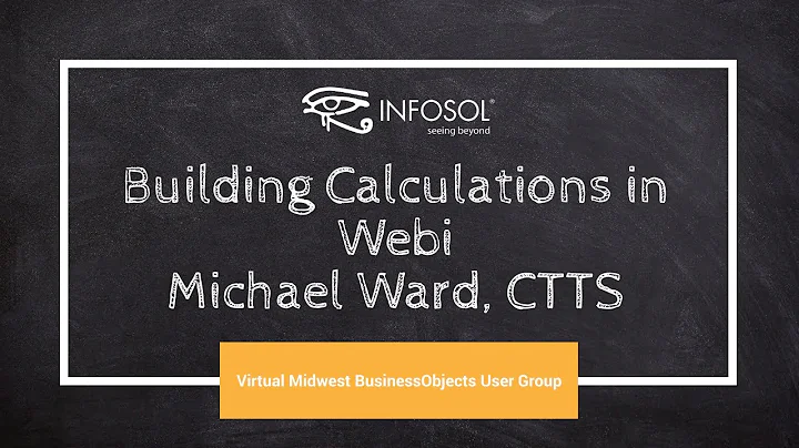 Building Calculations in Webi – Michael Ward,  CTTS