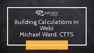 Building Calculations in Webi – Michael Ward,  CTTS