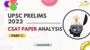 UPSC Prelims 2022 - CSAT Paper Analysis - Part 1