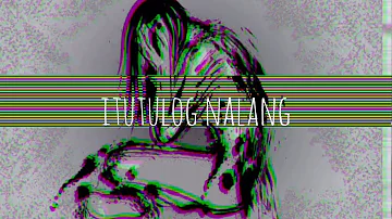 Itutulog nalang//The Juans(Aesthetic)
