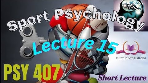 PSY407 || Lecture 15 || Sport Psychology || Short Lecture || VU Lectures