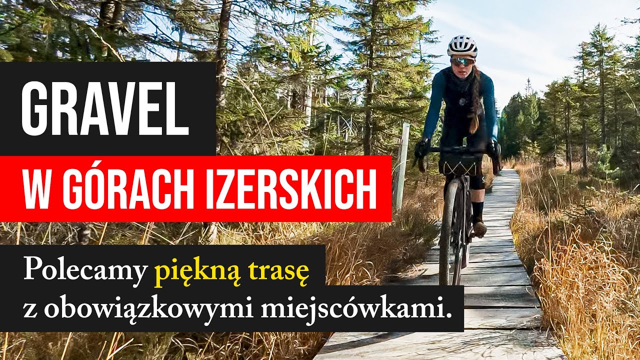 Gravel w Górach Izerskich. Polecamy piękną trasę z obowiązkowymi do odwiedzenia miejscówkami.