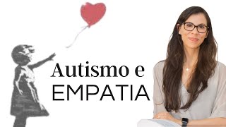 Autismo Nível 1 - Os Três Tipos de Empatia