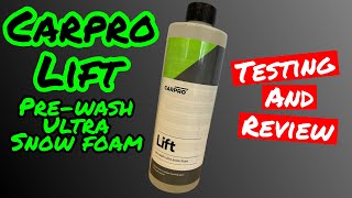 CARPRO LIFT Pre-Wash Snow Foam Testing &amp; Review | 4K
