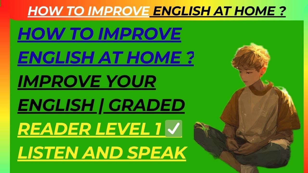 Story How to Improve English At Home ? | Improve Your English | Graded ...
