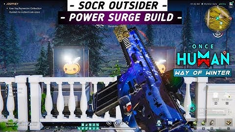 SOCR OUTSIDER Power Surge Build Setup -Once Human Way of Winter