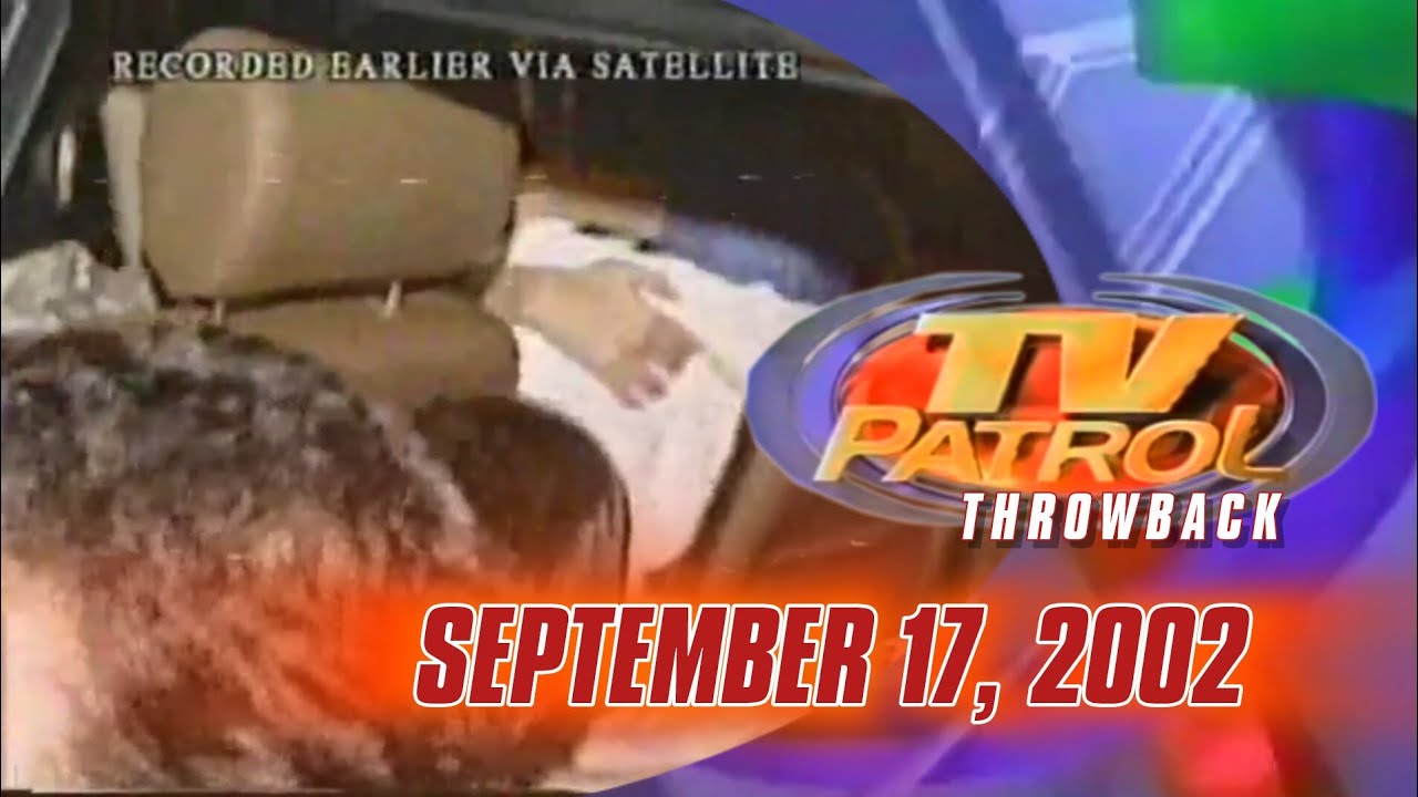 TV PATROL Throwback [17-SEPTEMBER-2002]