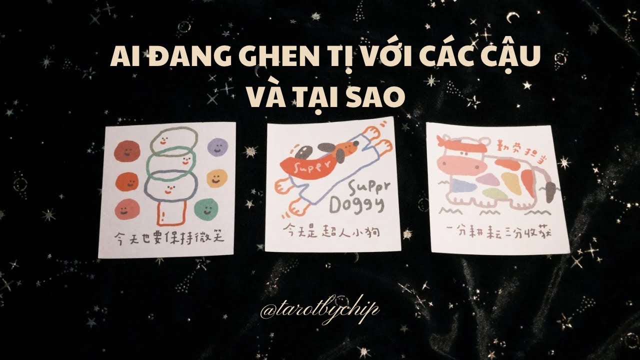 ai đang ghen tị với các cậu và vì sao | chọn 1 tụ bài 