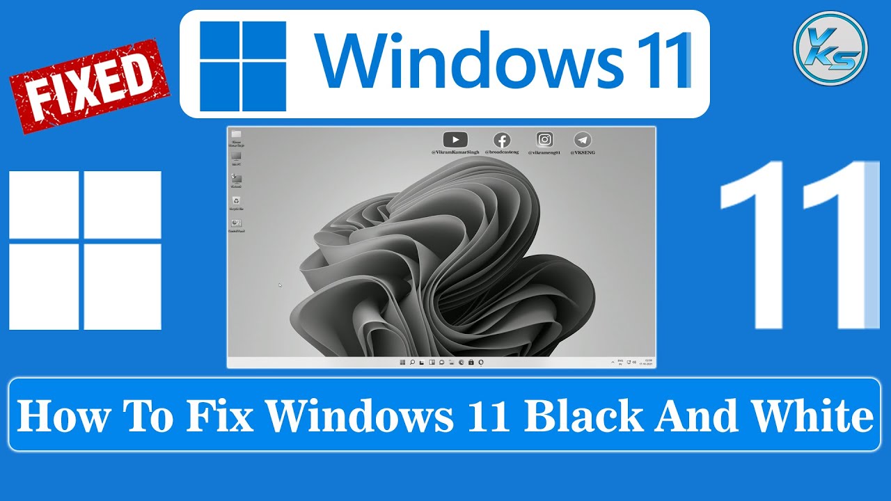 How To Fix Windows 11 Black And White Windows 11 Black And White Ko