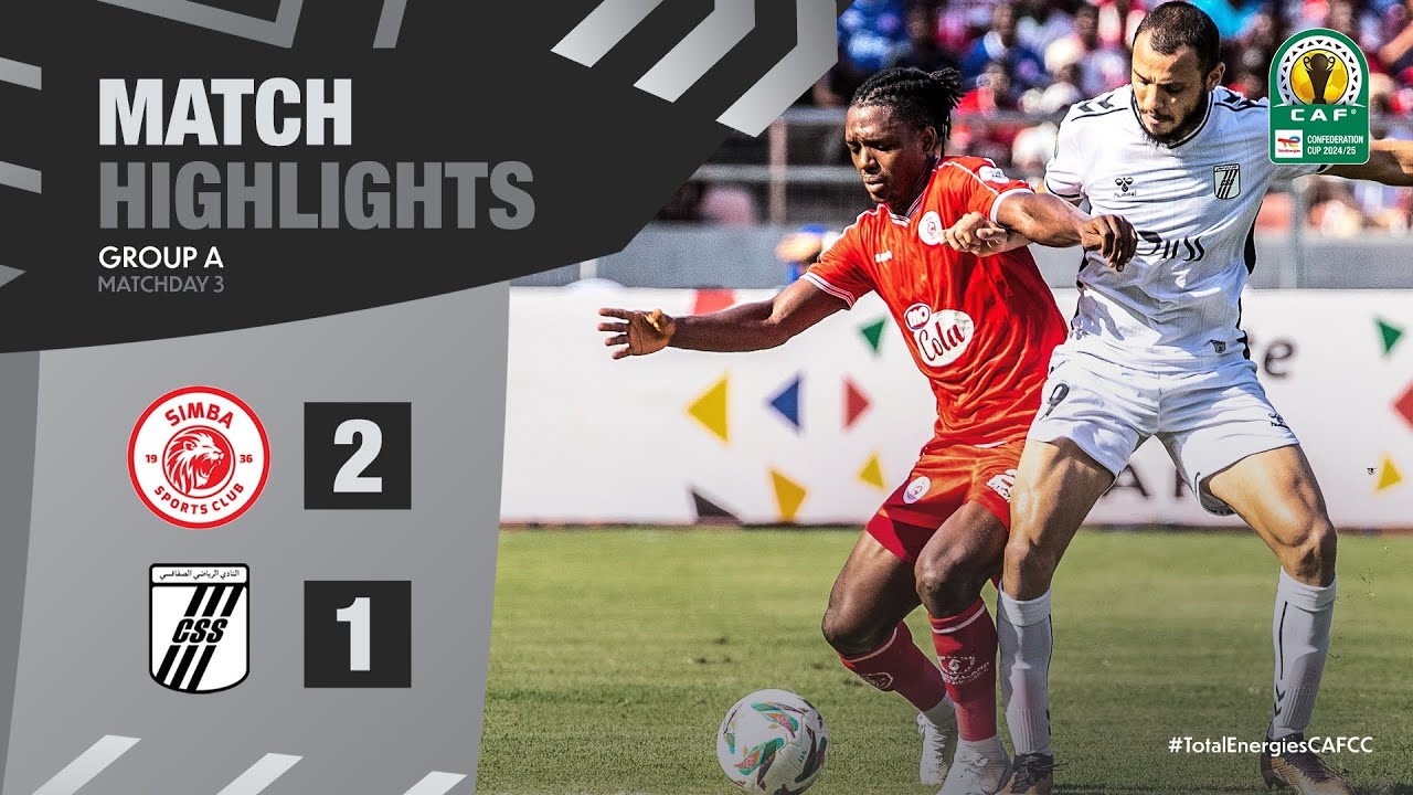 HIGHLIGHTS | Simba SC 🆚 CS Sfaxien | Matchday 3 | 2024/25 #TotalEnergiesCAFCC