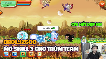 Ngọc Rồng Online - Mở Skill 3 Cho Trùm Team BrolyzGod Sv9, Cái Kết Đẹp Luôn