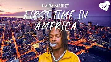 Naira Marley - First Time In America (Lyrics) | Songish