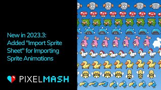 Pixelmash 2023.3 — Adds Much-Requested Ability to Import Animations from Sprite Sheets