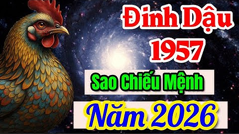 Sao chiếu mệnh 2026 tuổi Đinh Dậu 1957: Hé lộ vận hung – cát và tháng đại lợi, năm bắt nhé
