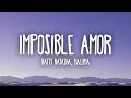 Natti Natasha Maluma Imposible Amor Letra Lyrics Natti Natasha Maluma Imposible Amor Letra Lyrics