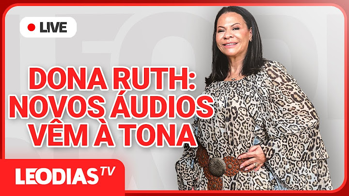 DONA RUTH: NOVOS ÁUDIOS VÊM À TONA | JORNAL DOS FAMOSOS | LeoDias TV
