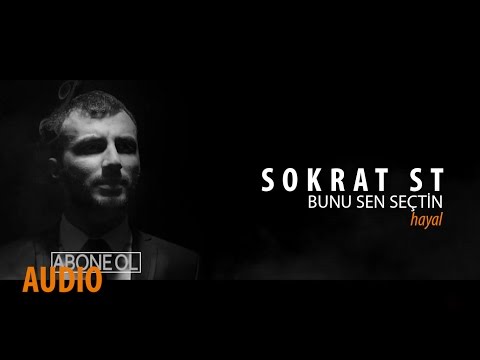 Sokrat St - Bunu Sen Seçtin