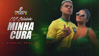 Video thumbnail of "MINHA CURA - MC Cabelinho (Reggae Remix 2023) @djpedromixofc"