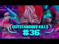 OUTSTANDING KILLS #36 | ZULA GLOBAL