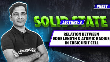 #3-Relation between Edge Length & Atomic Radius in Cubic Unit Cell | Neighbors Atom distance | NEET