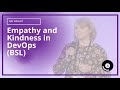 Empathy and Kindness in DevOps | Nik Knight