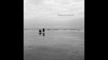 Between the Streams #1 - official clip