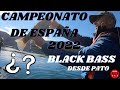 🏆CAMPEONATO DE ESPAÑA 2022🏆 BLACK BASS DESDE PATO (BLACK W BASS)