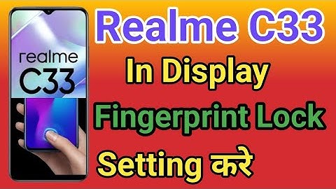 Realme C33 Display Fingerprint Setting | Realme C33 Me in Display Fingerprint Lock kaise Lagaye