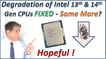 Intel 13th & 14th Gen CPU Degradation Update
