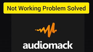 How To Solve Audiomack App Not Working Problem In Android|| Rsha26 Solutions