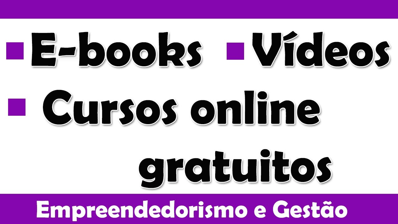 Empreendedorismo e Administração - Ebooks gratuitos, vídeos e cursos grátis.