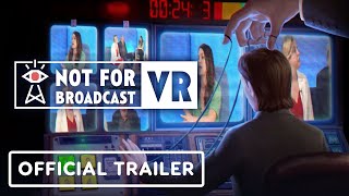 Not For Broadcast VR