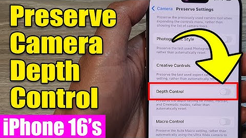 iPhone 16/16 Pro Max: How to Enable/Disable Preserve Camera Depth Control