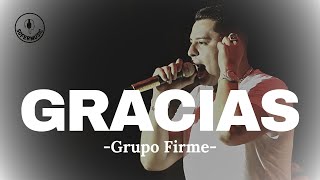 GRACIAS - Grupo Firme (LETRA)