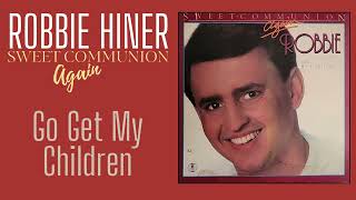 Go Get My Children, by Robbie Hiner. (1983).