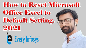 How to Reset Microsoft Office Excel to Default Setting. 2021